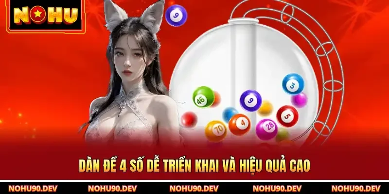 Dàn đề 4 số dễ triển khai và hiệu quả cao